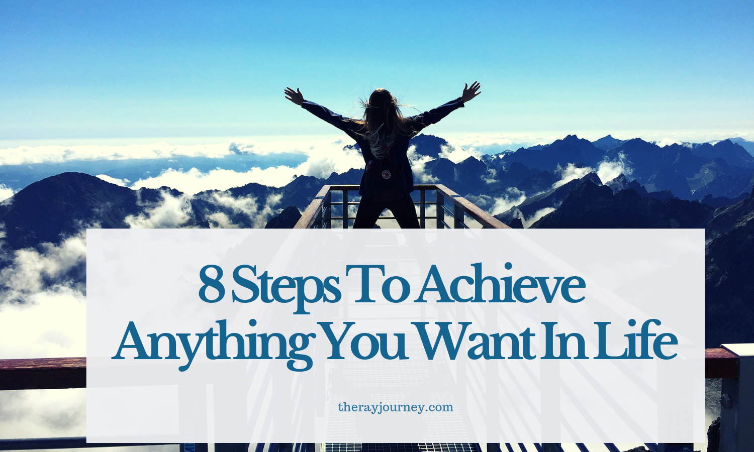 8 Steps To Achieve Anything You Want In Life