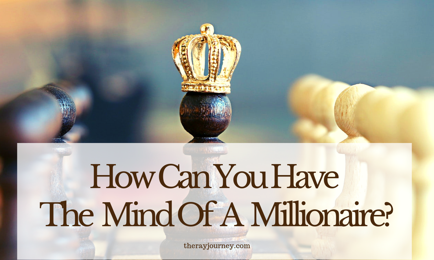 How Can You Have The Mind Of A Millionaire?