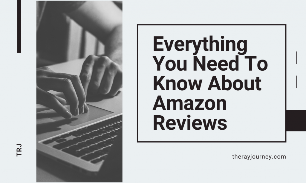 Amazon Reviews: Everything You Need To Know As An Author And Reviewer