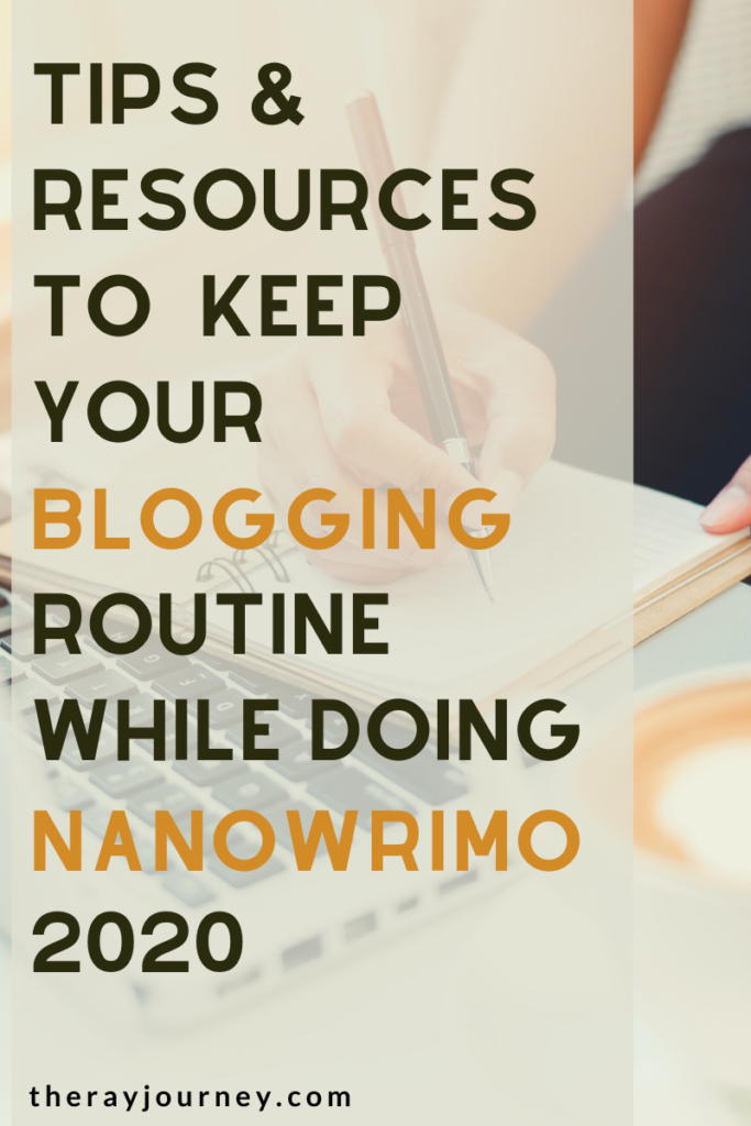 Tips & Resources To Help You Keep Your Blogging Routine While Doing NaNoWriMo