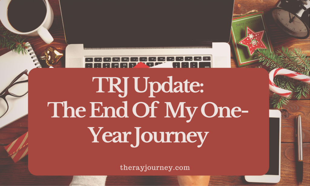 TRJ Update: The End Of My One-Year Journey