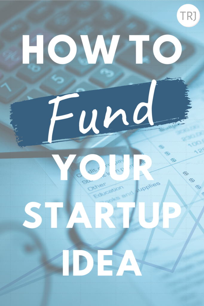 The 5 Easiest Ways to Fund Your Startup Idea