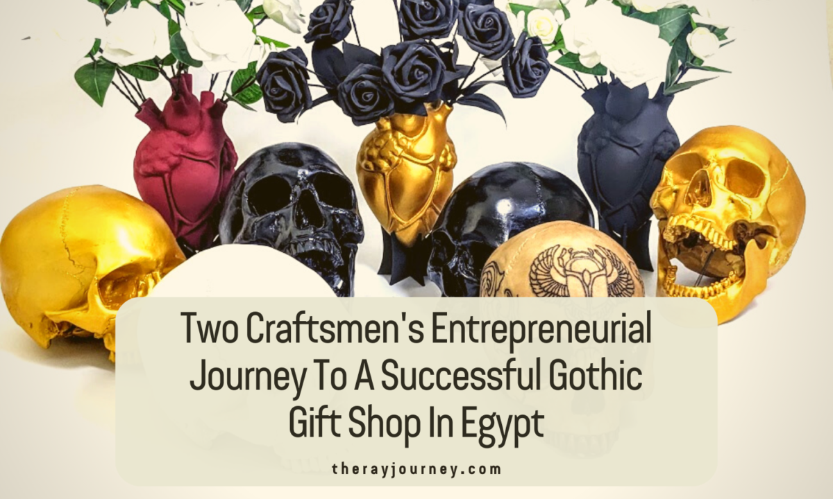 Two Craftsmen’s Entrepreneurial Journey To A Successful Gothic Gift Shop In Egypt